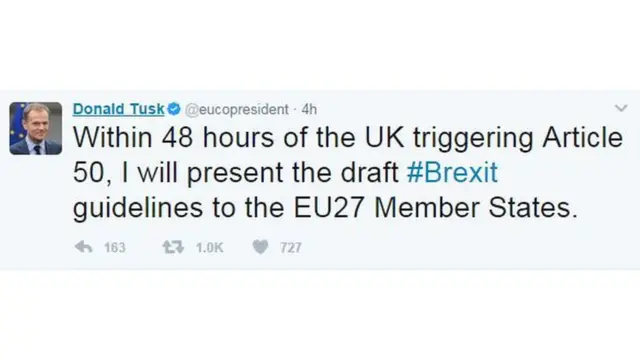 AB Konseyi Başkanı Donald Tusk: "İngiltere, 50'nci maddeyi devreye soktuktan sonra 48 saat içinde Brexit taslağı ile ilgili rehberi 27 Avrupa Birliği üyesine sunacağım."