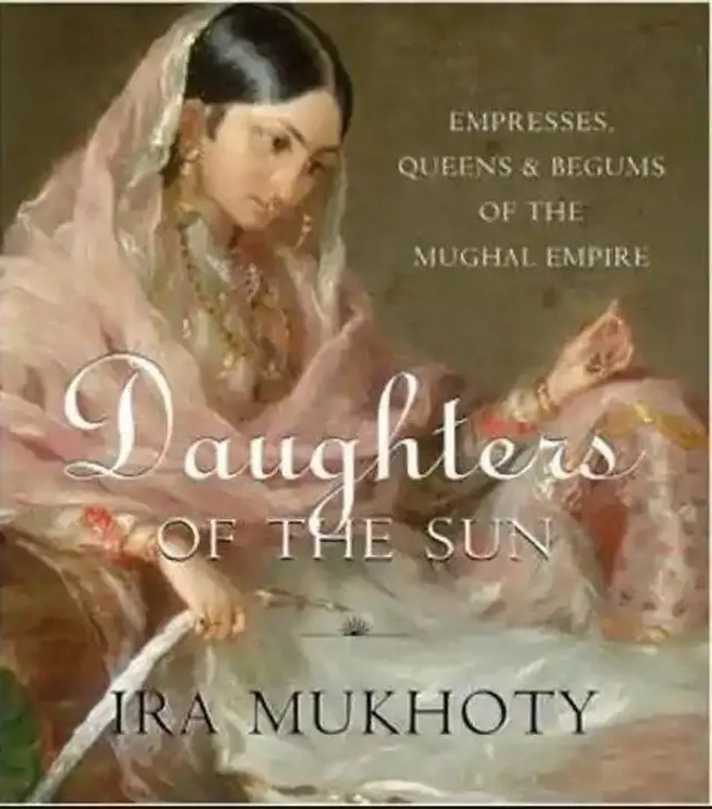 ஜஹான் ஆரா: ஷாஜகானின் மகள், உலகின் 'செல்வந்த' இளவரசி