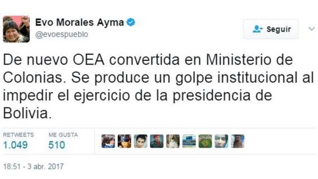 Tuit de Evo Morales que dice: "De nuevo OEA convertida en Ministerio de Colonias. Se produce un golpe institucional al impedir el ejercicio de la presidencia de Bolivia".