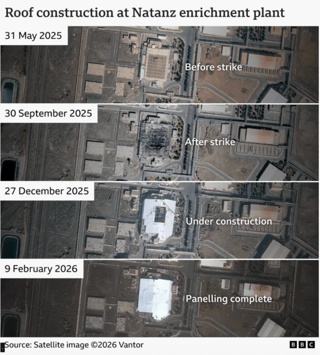 Four images show roof construction at the Natanz enrichment plant in Iran on 31 May 2025, 30 September 2025, 27 December 2025, and 9 February 2026, with the respective captions ‘before strike’, ‘after strike’, ‘under construction’, and ‘panelling complete.