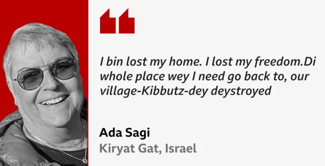 Ada Sagi, one former peace activist, dey hostage and later dey released. She tok: 