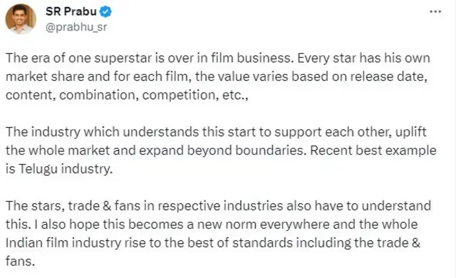  டிவிட்டரில் கருத்து தெரிவித்துள்ள தயாரிப்பாளர் எஸ். ஆர்.பிரபு, திரைப்பட வியாபாரத்தில் ஒரு சூப்பர் ஸ்டார் என்ற சகாப்தம் முடிந்துவிட்டதாக கூறுகிறார்