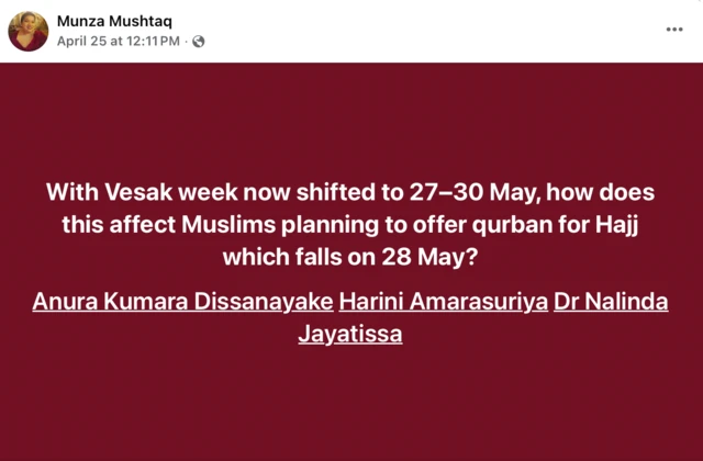 "වෙසක් සතිය දැන් මැයි 27-30 දක්වා මාරු කර ඇති නිසා, මැයි 28 වන දිනට යෙදෙන හජ්ජි සඳහා කුර්බාන් පූජා කිරීමට සැලසුම් කරන මුස්ලිම්වරුන්ට මෙය බලපාන්නේ කෙසේ ද?," යනුවෙන් ඇය ප්‍රශ්න කර තිබේ.