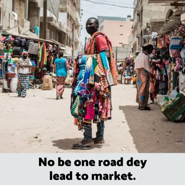 No be one road lead to market