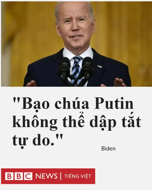 Biden: 'bạo chúa Putin không thể dập tắt tự do'