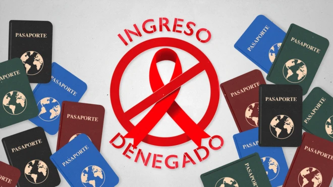 Hay países que aún imponen restricciones a la entrada o permanencia de extranjeros que viven con el virus que causa el sida.