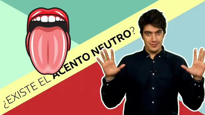 El acento neutro.