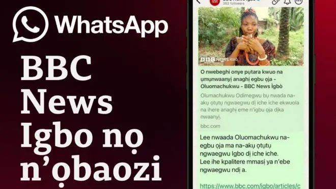BBC Igbo amalitela izipụ akụkọ n'ọbaozi Whatsapp