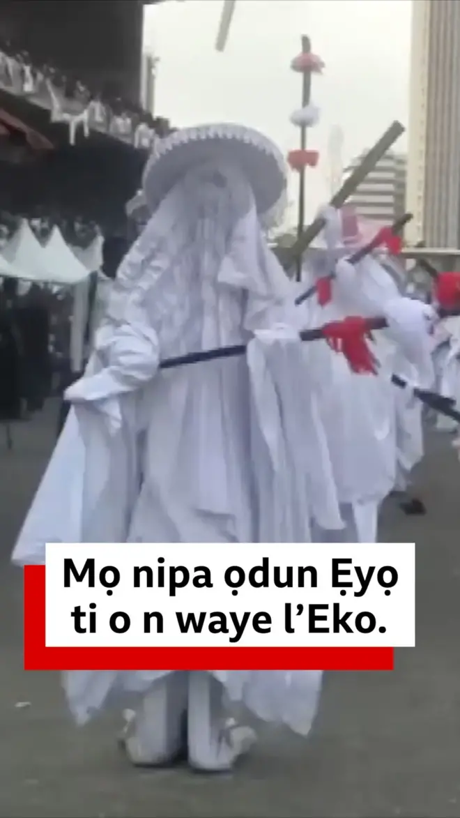 Àwọn ọ̀pọ̀lọpọ̀ Eyo to wọ aṣọ funfun