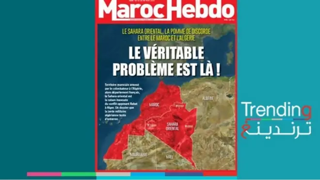 "الصحراء الشرقية" مغربية.. مجلة "ماروك إيبدو" المغربية تغضب الجزائريين