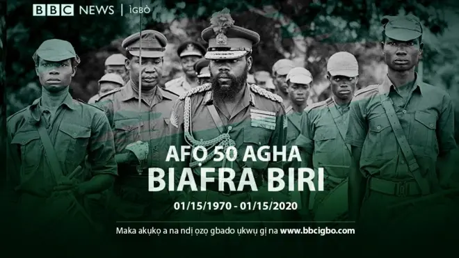 Akụkọ maka etu agha Biafra jiri bie n'afọ 50 gara aga