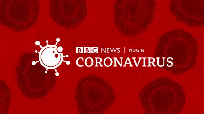 BBC Pidgin banner on Coronavirus