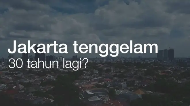 Jakarta tenggelam 30 tahun lagi?