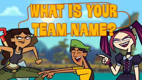 "What is your team name" with three total drama island contestants smiling