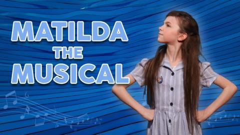 A young girl is standing with her hands on her hips whilst her head is turned to the right. Text reads: Matilda the Musical