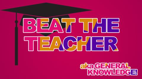 Pink background with text that reads 'beat the teacher aka general knowledge'. There is a graduation style cap on top of the text.