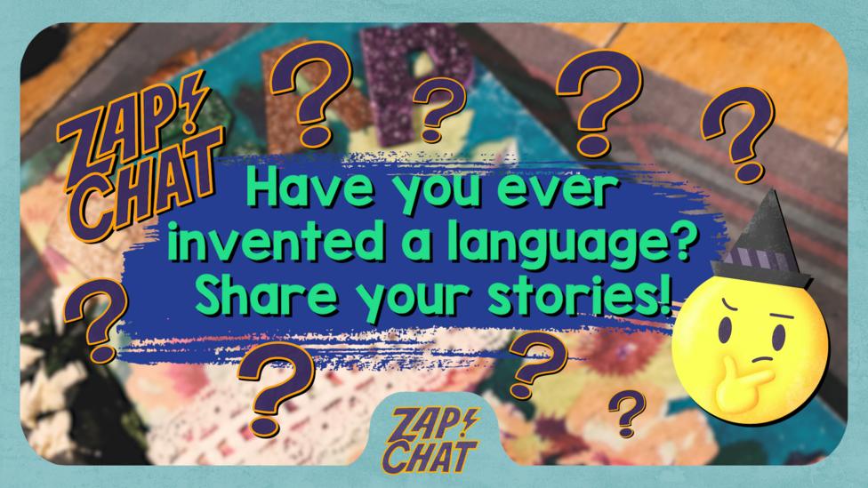 Text reads 'Have you ever invented a language? Share your stories!'