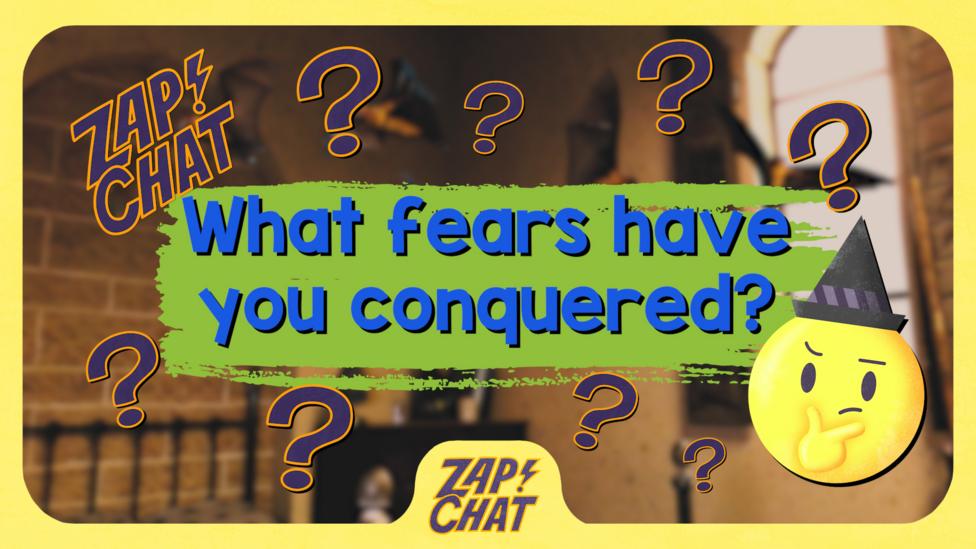 Text reads 'What fears have you conquered?'.