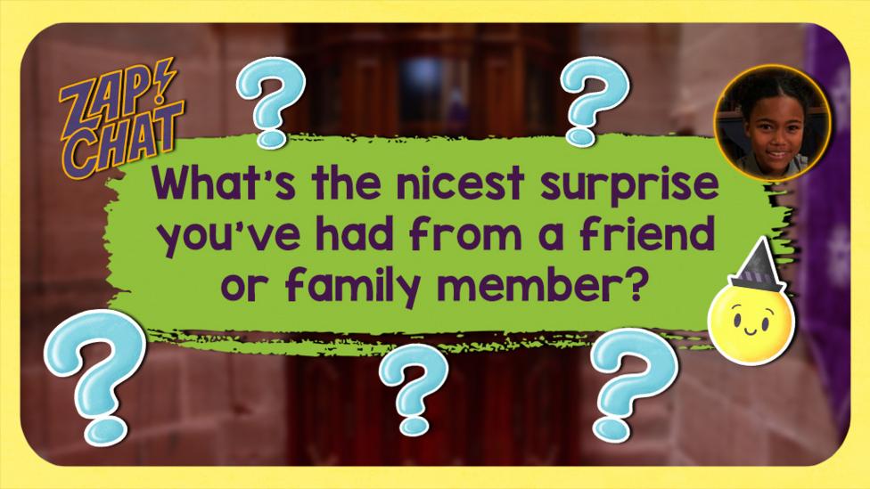 Colourful text reads 'What's the nicest surprise you've had from a friend or family member?'