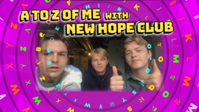 Saturday Mash-Up! - New Hope Club's A to Z of me