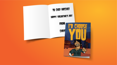 An open greetings card showing the inside with a written message and the front cover that features Chris from Total Drama Island pointing to camera with the wording "I'd choose you" above it
