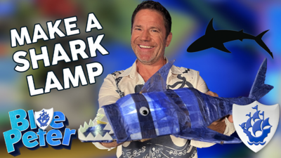 Blue Peter - Make an awesome shark lamp