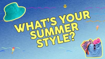Blue Peter - What is your summer style?