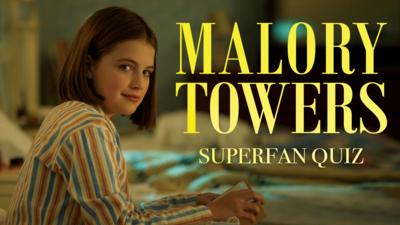 Malory Towers - Superfan Quiz: Malory Towers