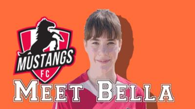 Mustangs FC - Meet Mustangs FC's Bella