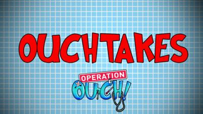 Operation Ouch! - Operation Ouch-takes! 