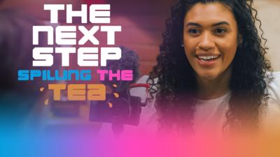 The Next Step - The Next Step Series 8: Spilling the Tea