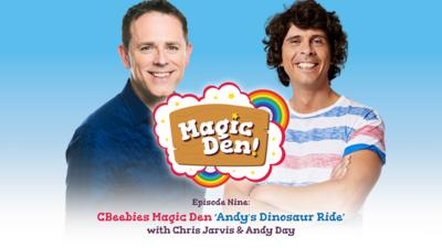CBeebies Radio - CBeebies Magic Den – Andy's Dinosaur Ride