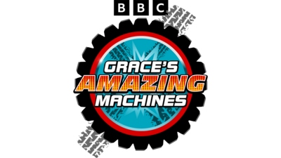 Grace's Amazing Machines - CBeebies - 大象传媒