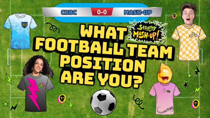 CBBC QUIZ Saturday Mash-Up Football Team Squad Position Personality ...