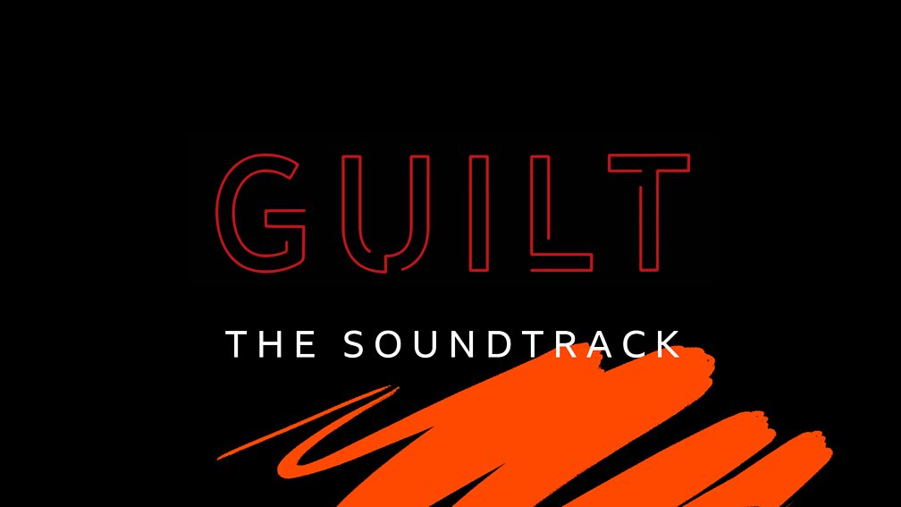 BBC Radio Guilt The Soundtrack Episode Guide