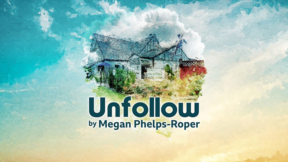 unfollow phelps roper