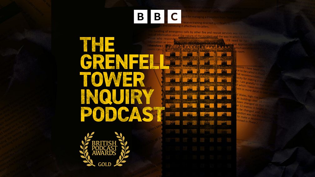 BBC Radio - The Grenfell Tower Inquiry Podcast, 204 The Phase 2 Report ...