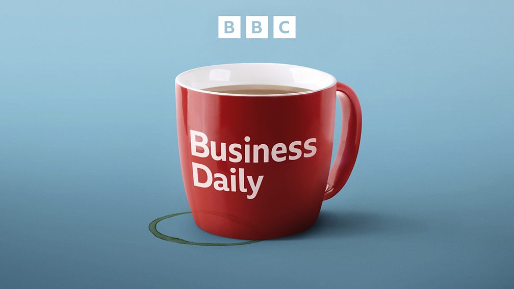 BBC World Service - Business Daily