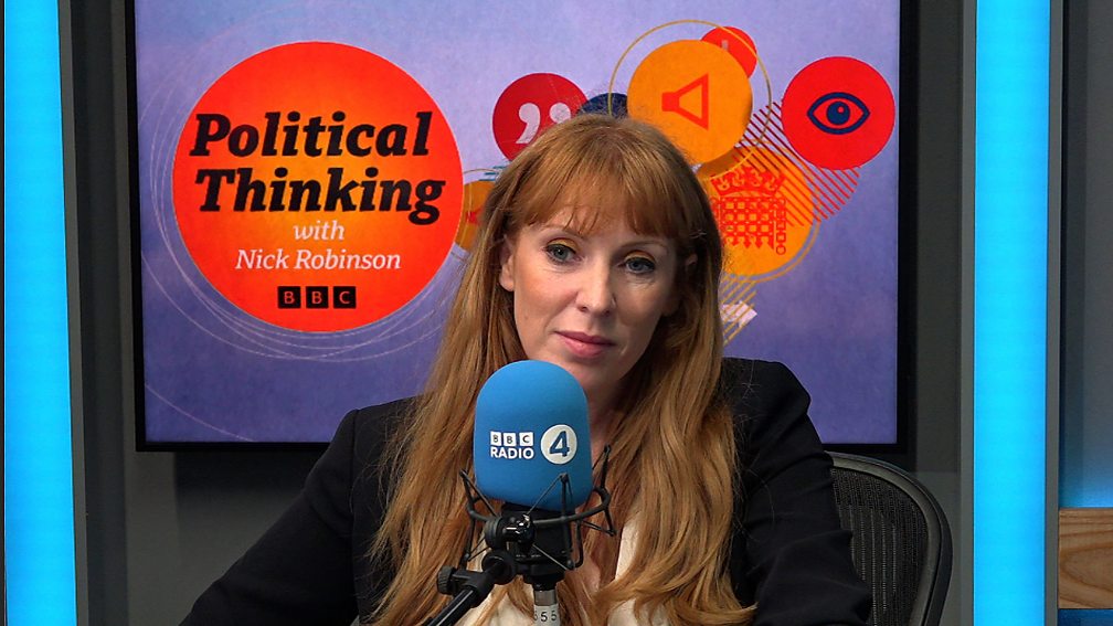 BBC Radio 4 - Political Thinking with Nick Robinson, The Angela Rayner ...