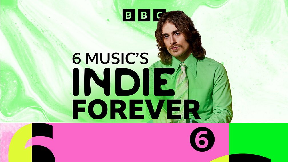 BBC Radio 6 Music - 6 Music's Indie Forever