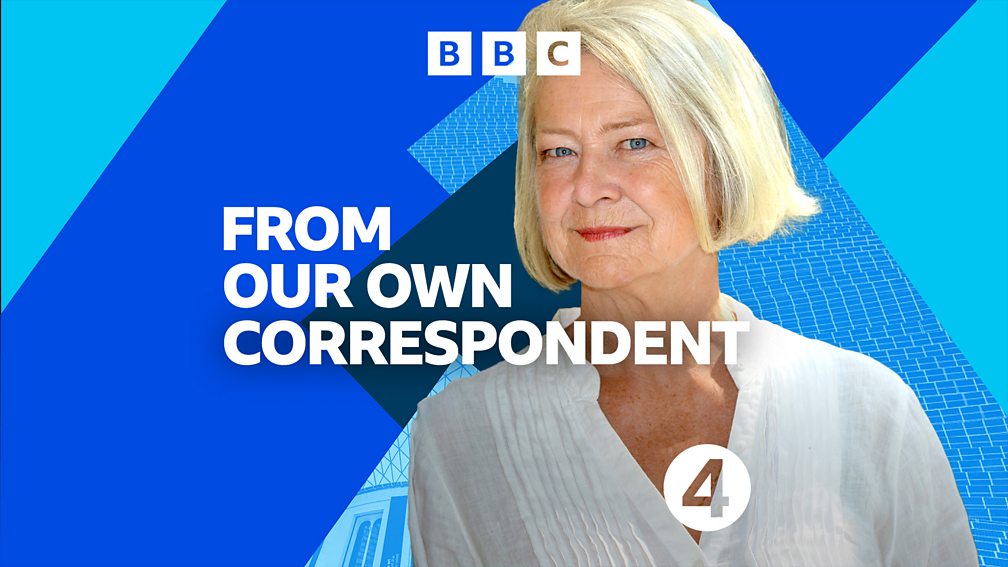 Bbc Radio 4 From Our Own Correspondent 