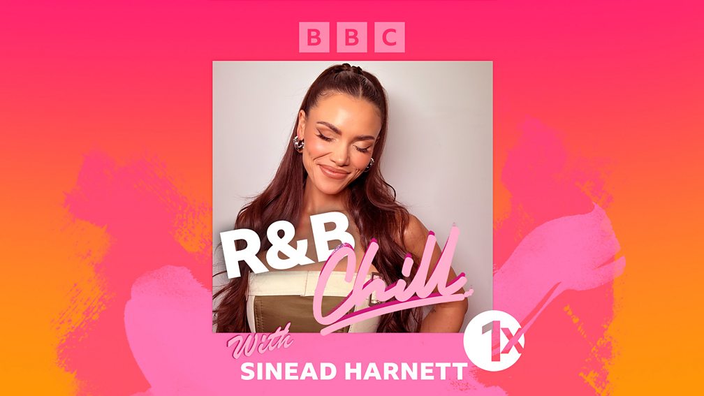 BBC Radio 1Xtra - 1Xtra's R&B Chill