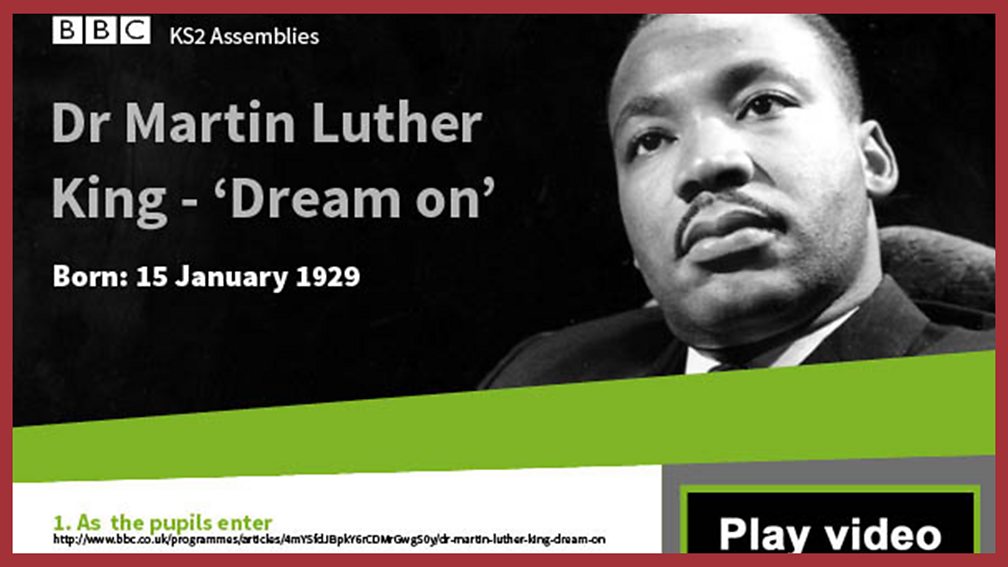 School Radio - Assemblies KS2 - Dr Martin Luther King - 'Dream on'