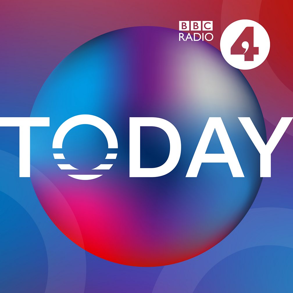BBC Radio 4 Today Today Podcasts