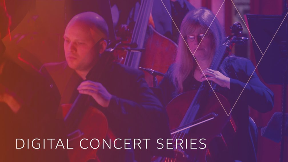 BBC BBC National Orchestra of Wales BBC NOW Digital Concerts