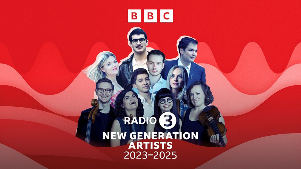 BBC Radio 3 New Generation Artists New Generation Artists A to Z