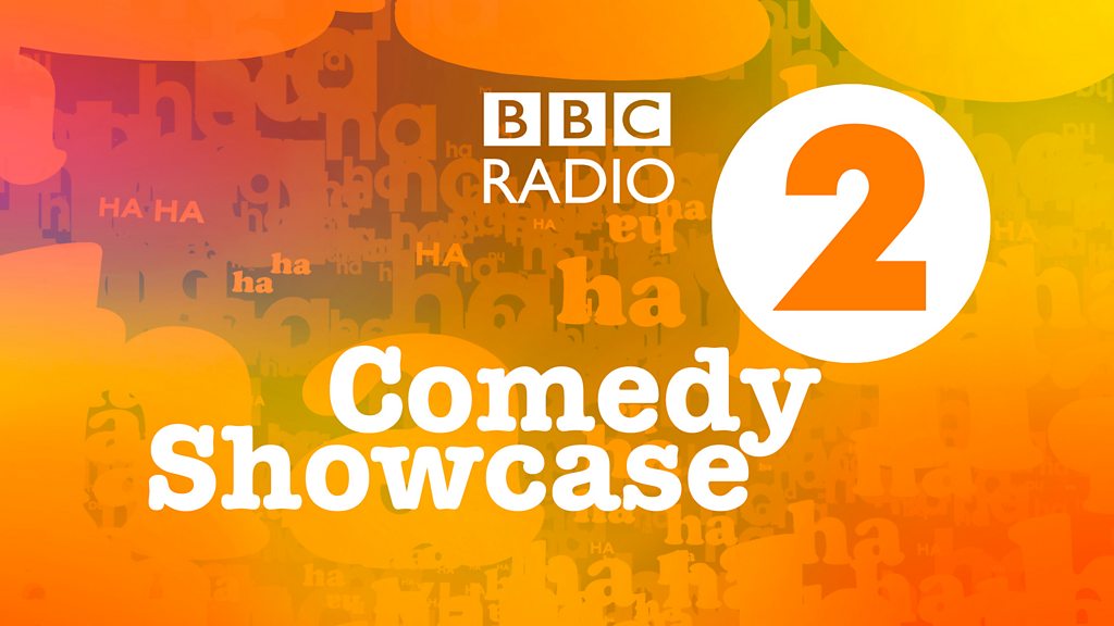 BBC Sounds - Radio 2's Comedy Showcase - Available Episodes