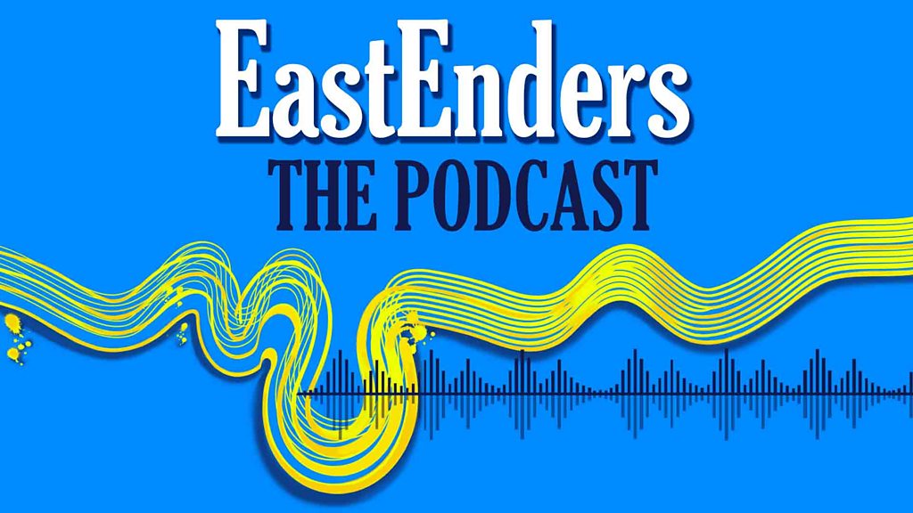 BBC Sounds - EastEnders: The Podcast - Available Episodes