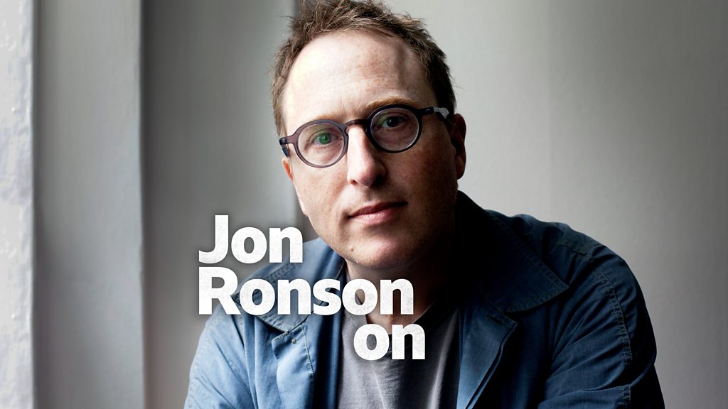 BBC Sounds - Jon Ronson On - Available Episodes