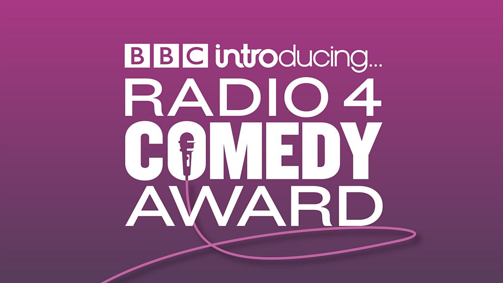 BBC Sounds - BBC Introducing Radio 4 Comedy Award - Available Episodes